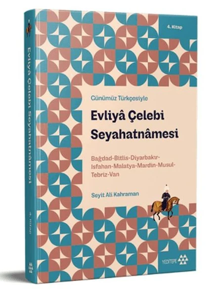 Günümüz Türkçesiyle: Evliya Çelebi Seyahatnamesi 4. Kitap ürün görseli 1
