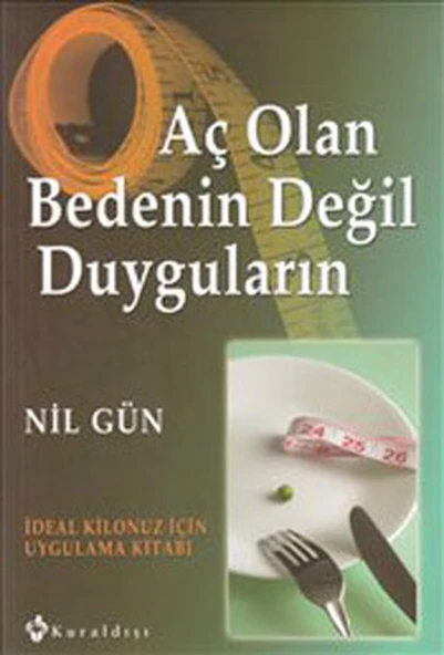 Aç Olan Bedenin Değil Duyguların  İdeal Kilonuz İçin Uygulama Kitabı ürün görseli 1