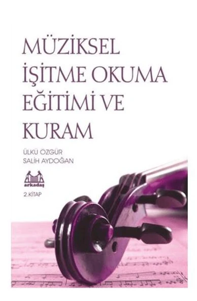 Müziksel İşitme Okuma Eğitimi ve Kuram 2. Kitap ürün görseli 1