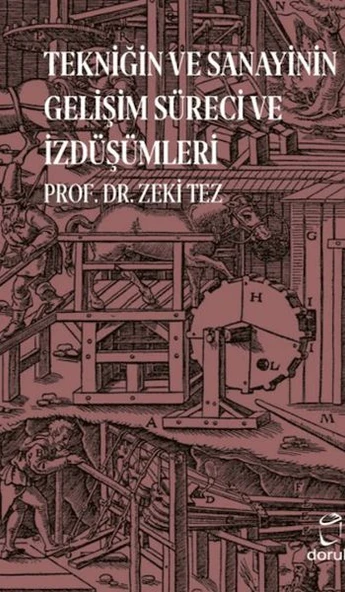 Tekniğin ve Sanayinin Gelişim Süreci ve İzdüşümleri ürün görseli 1