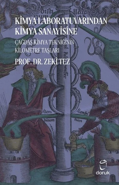 Kimya Laboratuvarından Kimya Sanayisine Çağdaş Kimya Tekniğinin Kilometre Taşları ürün görseli 1