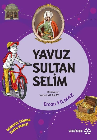 Dedemin İzinde Tarih Serisi - Yavuz Sultan Selim ürün görseli