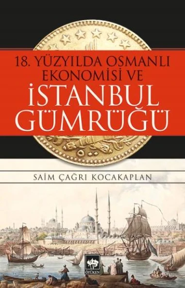 18. Yüzyılda Osmanlı Ekonomisi ve İstanbul Gümrüğü ürün görseli