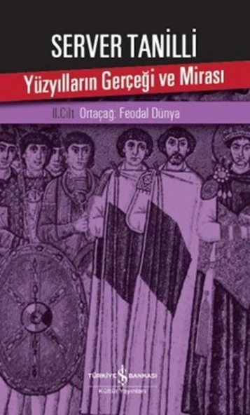 Yüzyılların Gerçeği ve Mirası 2. Cilt - Ortaçağ: Feodal Dünya ürün görseli