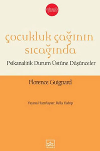 Çocukluk Çağının Sıcağında  Psikanalitik Durum Üstüne Düşünceler ürün görseli