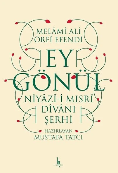 Ey Gönül - Niyazıi Mısri Divanı Şerhi ürün görseli