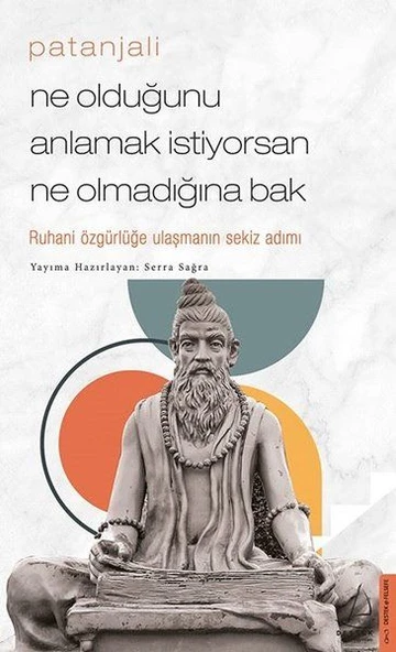 Patanjali - Ne Olduğunu Anlamak İstiyorsan Ne Olmadığına Bak ürün görseli