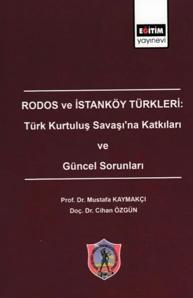 Rodos ve İstanköy Türkleri: Türk Kurtuluş Savaşı'na Katkıları ve Güncel Sorunları ürün görseli