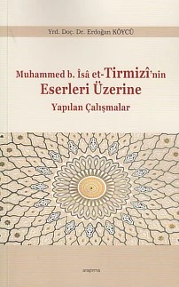 Muhammed b.İsa et-Tirmizi'nin Eserleri Üzerine Yapılan Çalışmalar ürün görseli