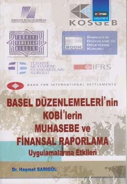 Basel Düzenlemeleri'nin Kobi'lerin Muhasebe ve Finansal Raporlama Uygulamalarına Etkileri ürün görseli