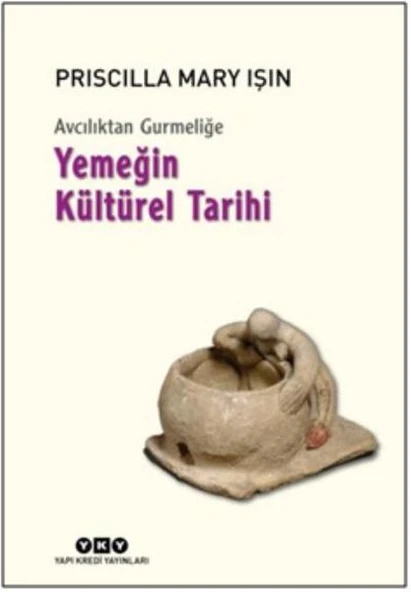 Avcılıktan Gurmeliğe Yemeğin Kültürel Tarihi ürün görseli