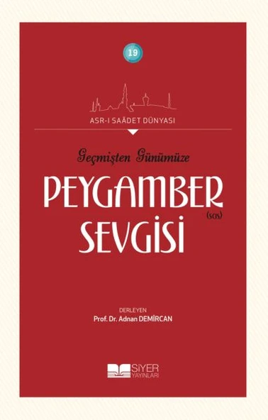 Geçmişten Günümüze Peygamber Sevgisi - Asrı Saadet Dünyası 19 ürün görseli