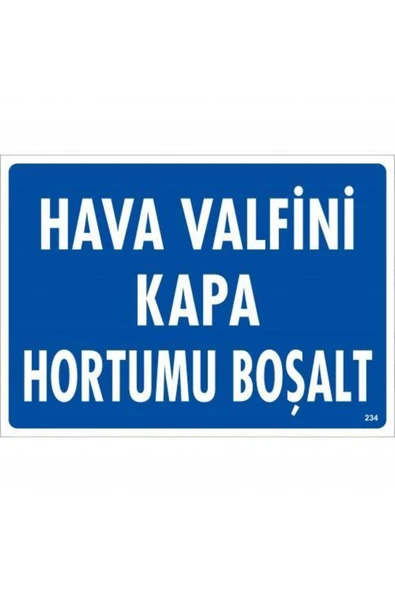 FAYMEM GLOBAL Hava Valfini Kapa Hortumu Boşalt Uyarı Levhası 25x35 KOD:234 - 1