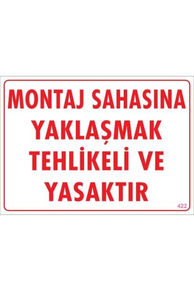 FAYMEM GLOBAL Montaj Sahası Uyarı Levhası 25x35 KOD:422 - 1