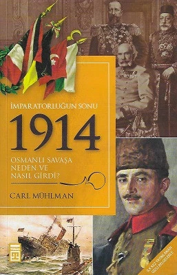 İmparatorluğun Sonu 1914 (Osmanlı Savaşa Neden ve Nasıl Girdi?) Carl Mühlman Timaş Yayınları ürün görseli