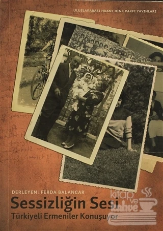 Sessizliğin Sesi: Türkiyeli Ermeniler Konuşuyor ürün görseli 1