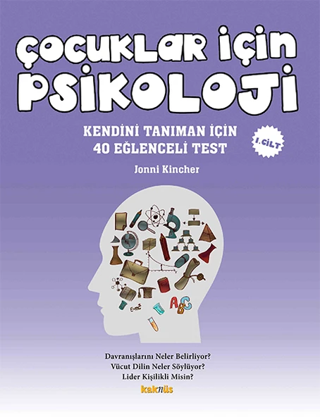 Çocuklar İçin Psikoloji 1.Cilt - Kendini Tanıman İçin 40 Eğlenceli Test ürün görseli 1