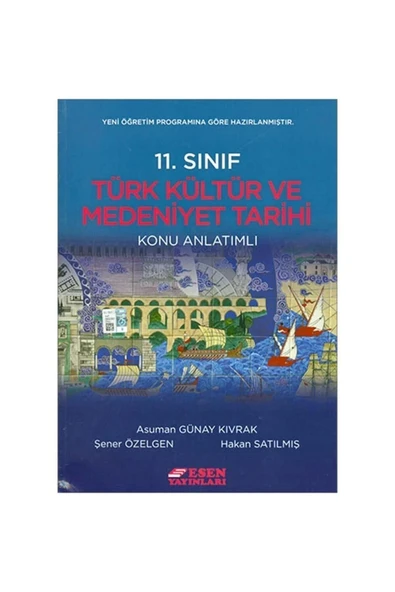 Esen 11. Sınıf Tarih Türk Kültür Ve Medeniyet Tarihi Konu Anlatımlı ürün görseli 1
