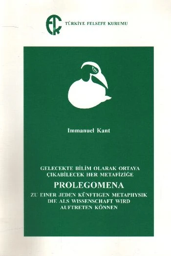 Gelecekte Bilim Olarak Ortaya Çıkabilecek Her Metafiziğe Prolegomena ürün görseli 1