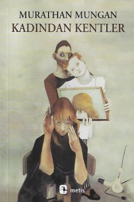 Kadından Kentler Murathan Mungan Metis Yayınları ürün görseli