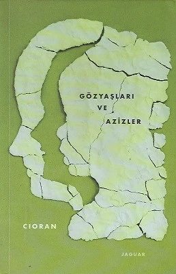Gözyaşları ve Azizler Emil Michel Cioran Jaguar Kitap ürün görseli