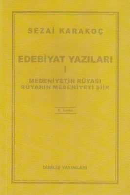 Edebiyat Yazıları 1 Medeniyetin Rüyası Rüyanın Medeniyeti Sezai Karakoç Diriliş Yayınları ürün görseli