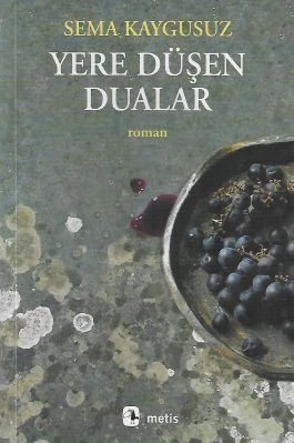 Yere Düşen Dualar Sema Kaygusuz Metis Yayınları ürün görseli