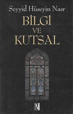 Bilgi ve Kutsal Seyyid Hüseyin Nasr İz Yayıncılık ürün görseli