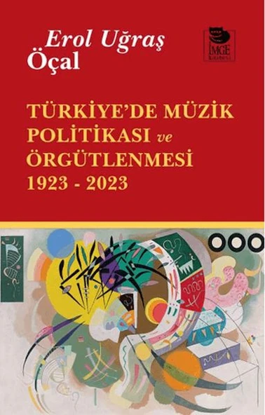 Türkiye’de Müzik Politikası ve Örgütlenmesi 1923- 2023 ürün görseli 1