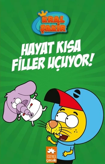 Kral Şakir 4 Hayat Kısa Filler Uçuyor (Ciltli)