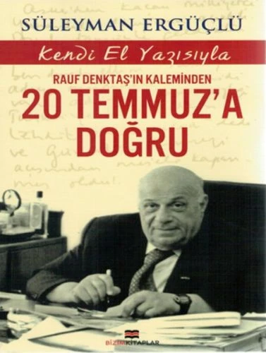 Rauf Denktaş'ın Kaleminden 20 Temmuz'a Doğru ürün görseli 1