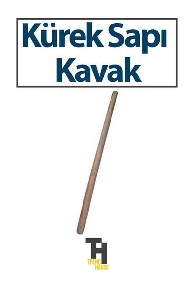 Kürek Sapı Kavak Tekli