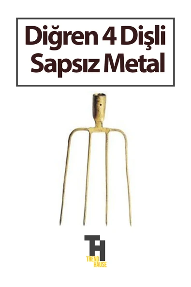 Diğren 4 Dişli Sapsız Metal