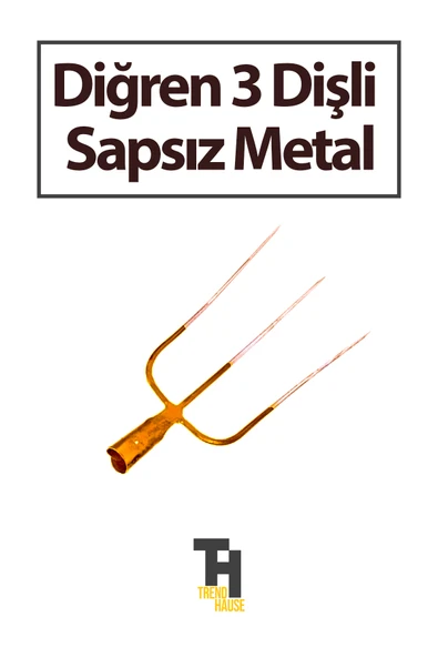 Diğren 3 Dişli Sapsız Metal