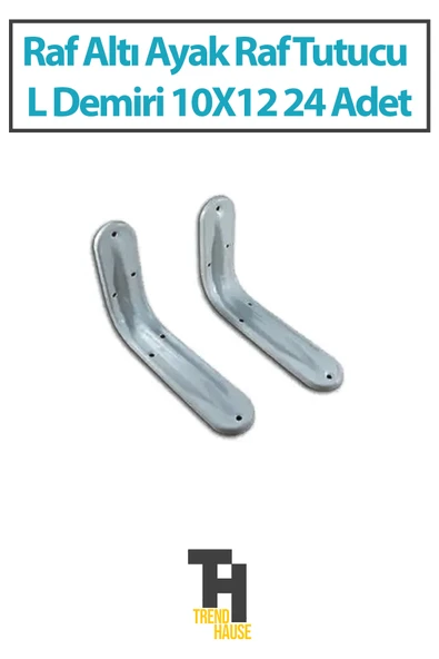 Raf Altı Ayak Raf Tutucu L Demiri 10X12 24 Adet