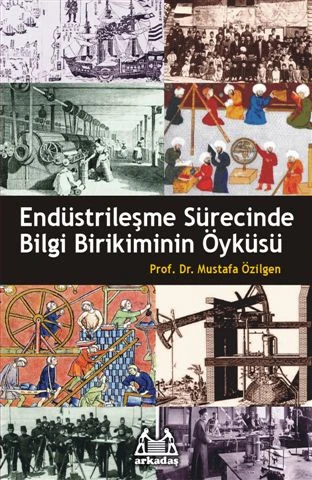 Endüstrileşme Sürecinde Bilgi Birikiminin Öyküsü ürün görseli 1