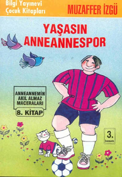 Yaşasın Anneannespor Anneannemizin Akıl Almaz Maceraları 8. Kitap ürün görseli 1