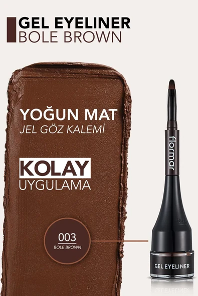 Flormar Akma-Bulaşma Yapmayan Yüksek Pigmentli & Mat Bitişli Kremsi Jel Eyeliner 003 Bole Brown - Resim 2