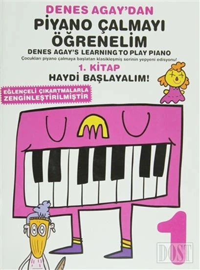 DENES AGAY'DAN PİYANO ÇALMAYI ÖĞRENELİM 1. KİTAP