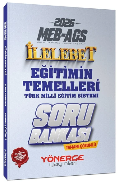 Yönerge 2026 MEB-AGS Eğitimin Temelleri ve Türk Milli Eğitim Sistemi İlelebet Soru Bankası Çözümlü Yönerge Yayınları ürün görseli