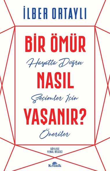 Bir Ömür Nasıl Yaşanır? - Hayatta Doğru Seçimler İçin Öneriler ürün görseli 1