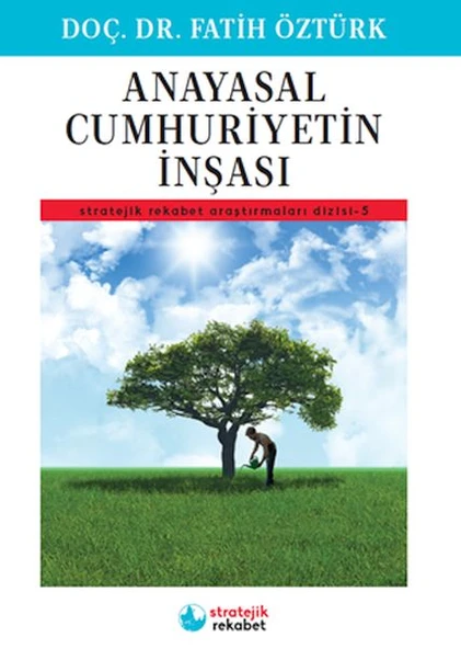 Anayasal Cumhuriyetin İnşası - Stratejik Rekabet Araştırmaları Dizisi-5 ürün görseli 1
