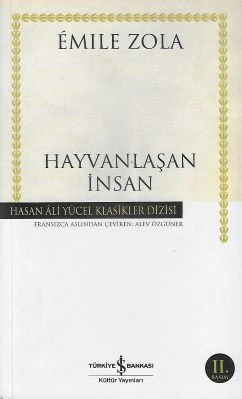 Hayvanlaşan İnsan Hasan Emile Zola İş Bankası Kültür Yayınları ürün görseli