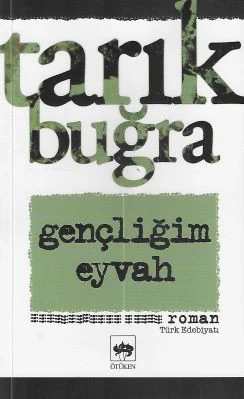 Gençliğim Eyvah Tarık Buğra Ötüken Neşriyat ürün görseli