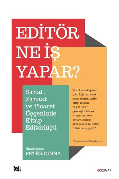 Editör Ne İş Yapar? - Sanat, Zanaat ve Ticaret Üçgeninde Kitap Editörlüğü ürün görseli 1