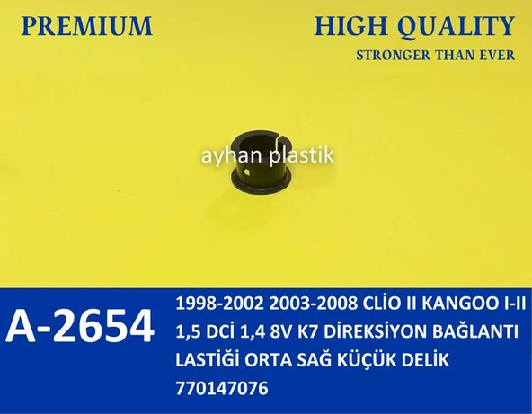 DİREKSİYON BAĞLANTI LASTİĞİ ORTA SAĞ KÜÇÜK DELİK CLİO 2 KANGOO I-2 1.5 DCİ 1.4 85 K7 1998-2008 770147076 (10 ADET) ürün görseli