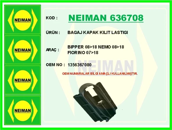 BAGAJ KAPAK KILIT LASTIGI BIPPER 2008-2018 NEMO 2008-2018 FIORINO 2007-2018 1356367080 ürün görseli