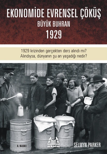 Büyük Çöküş 1929 Krizinin ve Dünyanın Ekonomik Buhrana Sürüklenişinin Öyküsü