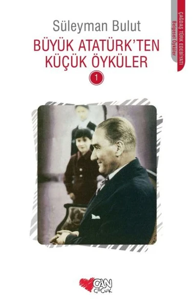Büyük Atatürk'ten Küçük Öyküler 1 - 1
