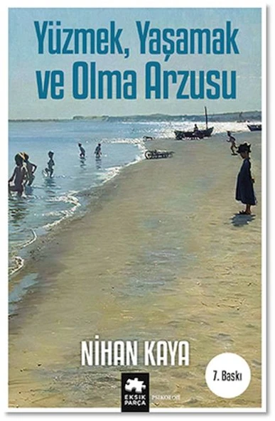 Yüzmek, Yaşamak ve Olma Arzusu - 1